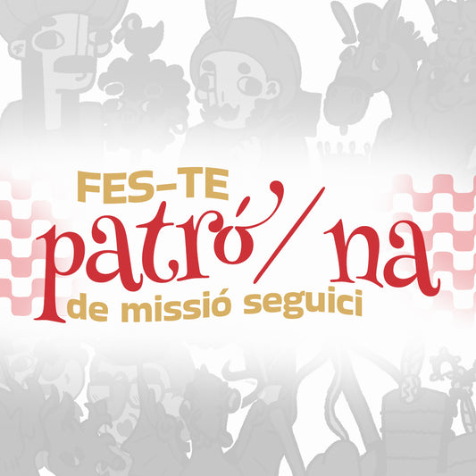 Fes-te Patró/Patrona de Missió Seguici